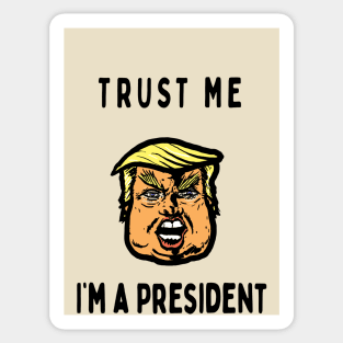 Trust me, I'm a President Sticker